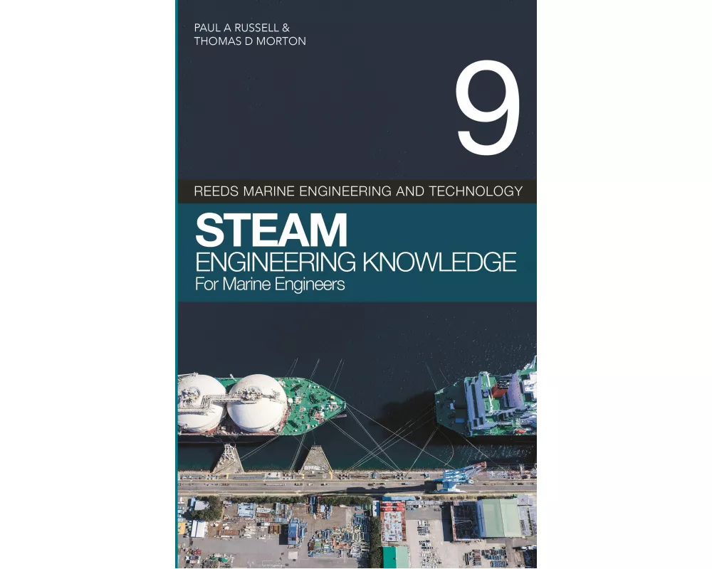Reeds Vol 9: Steam Engineering Knowledge for Marine Engineers