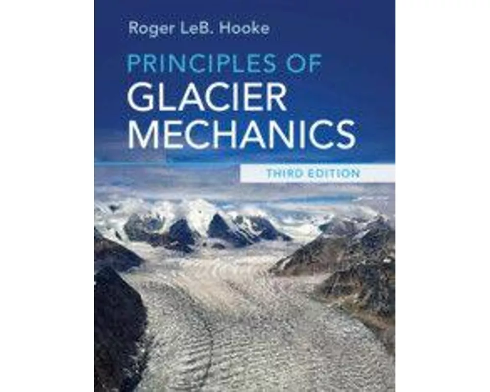 Principles of Glacier Mechanics