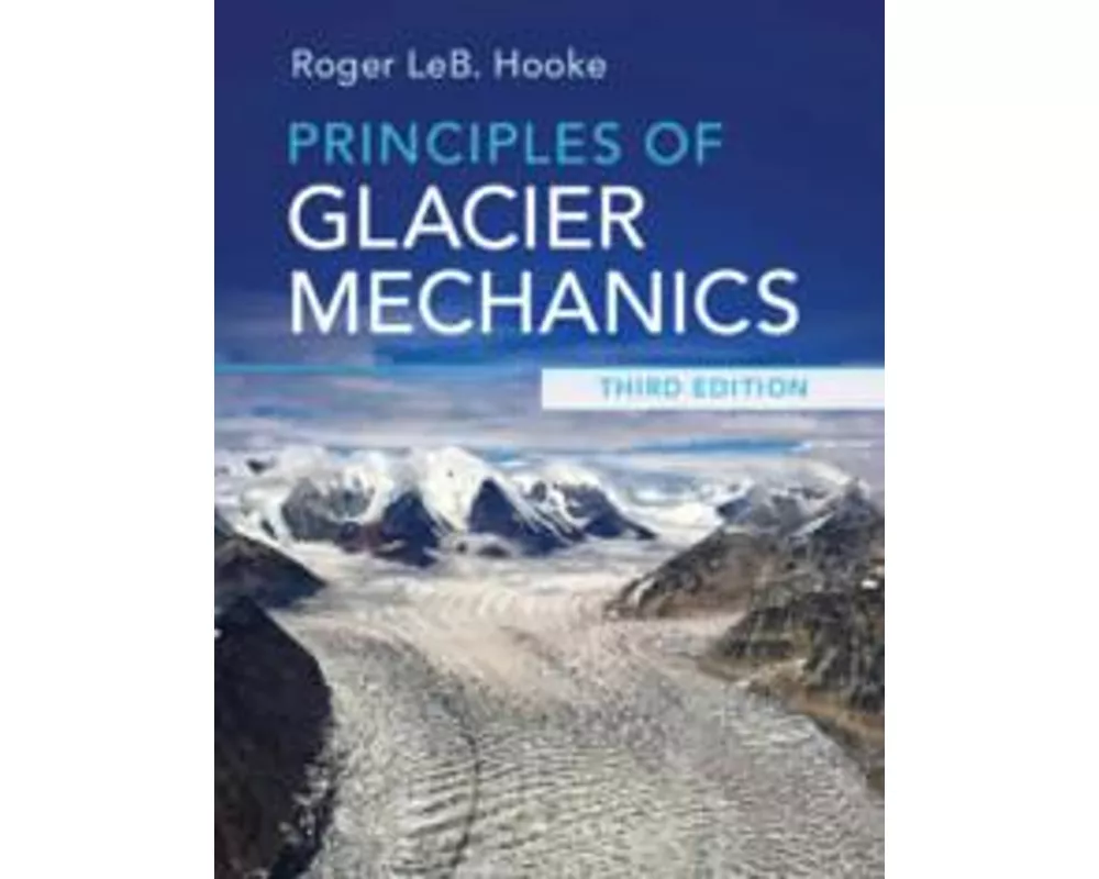 Principles of Glacier Mechanics