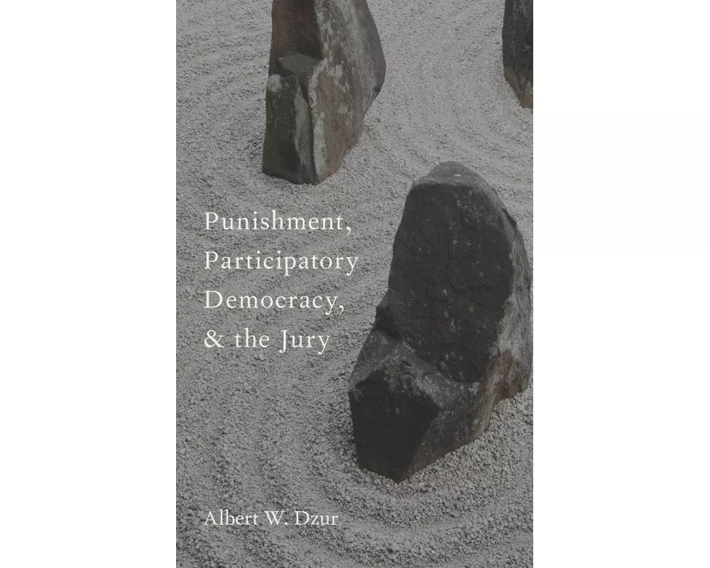Punishment, Participatory Democracy, and the Jury