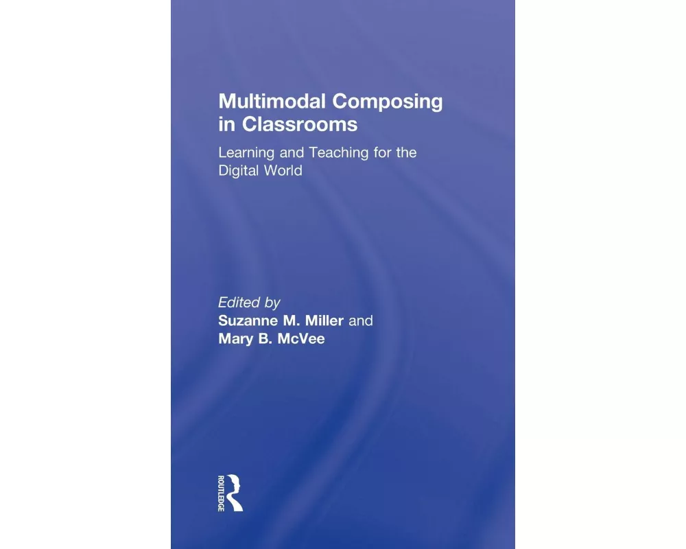 Multimodal Composing in Classrooms