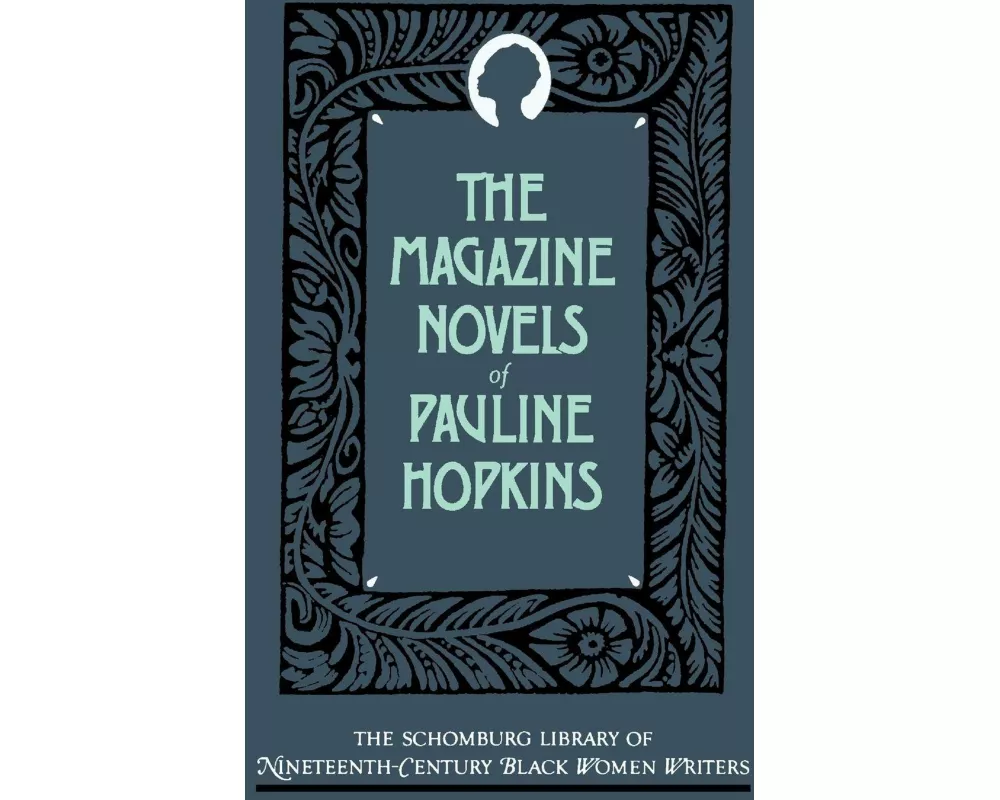 The Magazine Novels of Pauline Hopkins