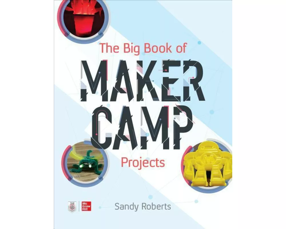 The Big Book of Maker Camp Projects