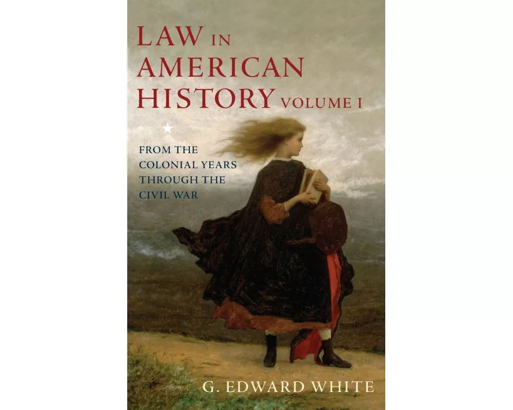 Law in American History, Vol. I