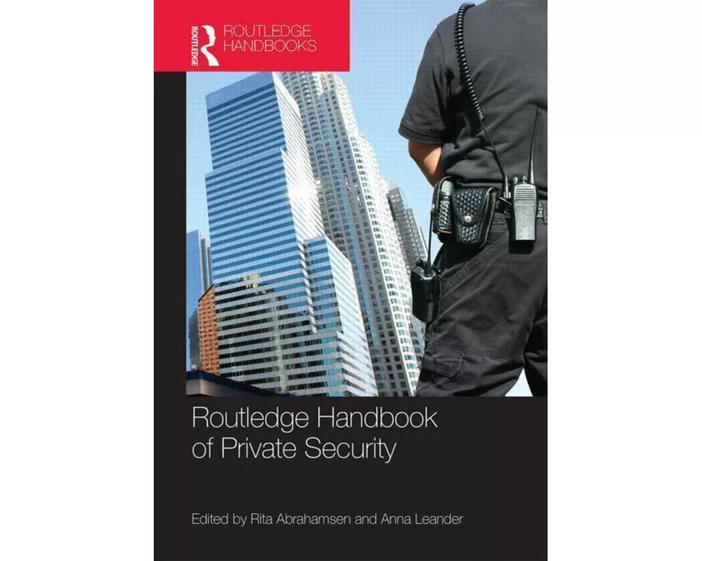 Routledge Handbook of Private Security Studies