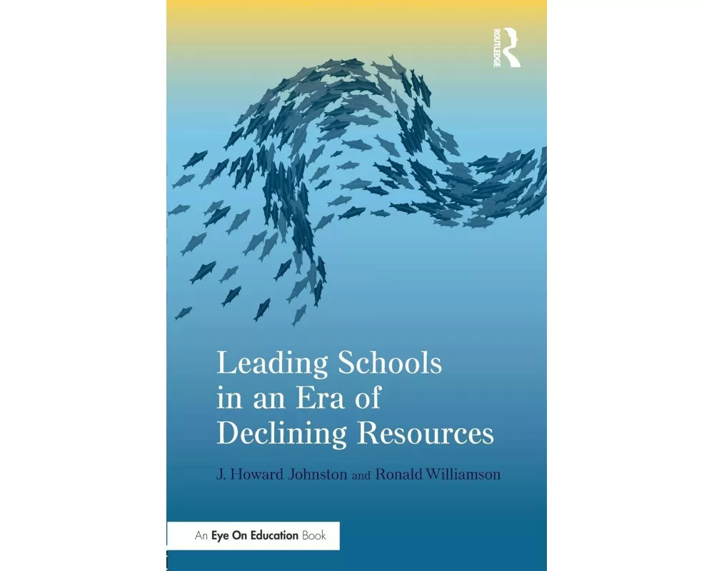 Leading Schools in an Era of Declining Resources