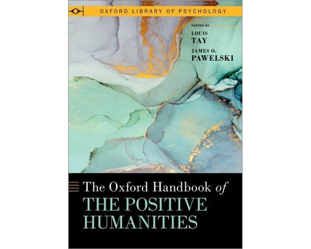 The Oxford Handbook of the Positive Humanities