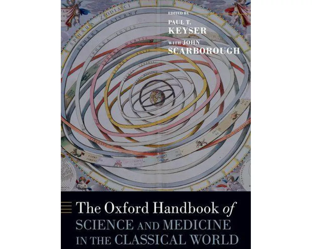 The Oxford Handbook of Science and Medicine in the Classical World