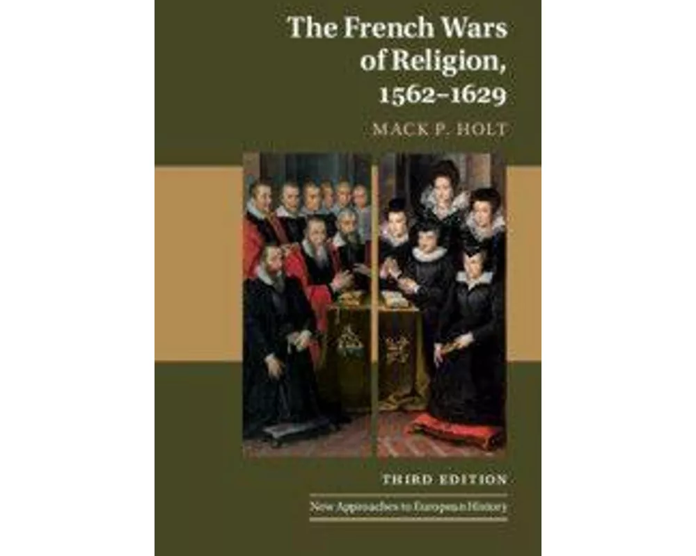 The French Wars of Religion, 1562–1629
