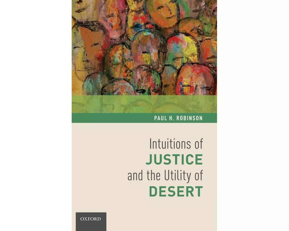 Intuitions of Justice and the Utility of Desert