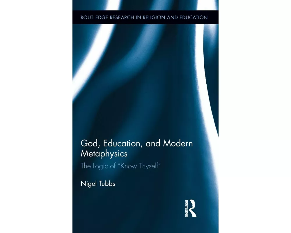 God, Education, and Modern Metaphysics