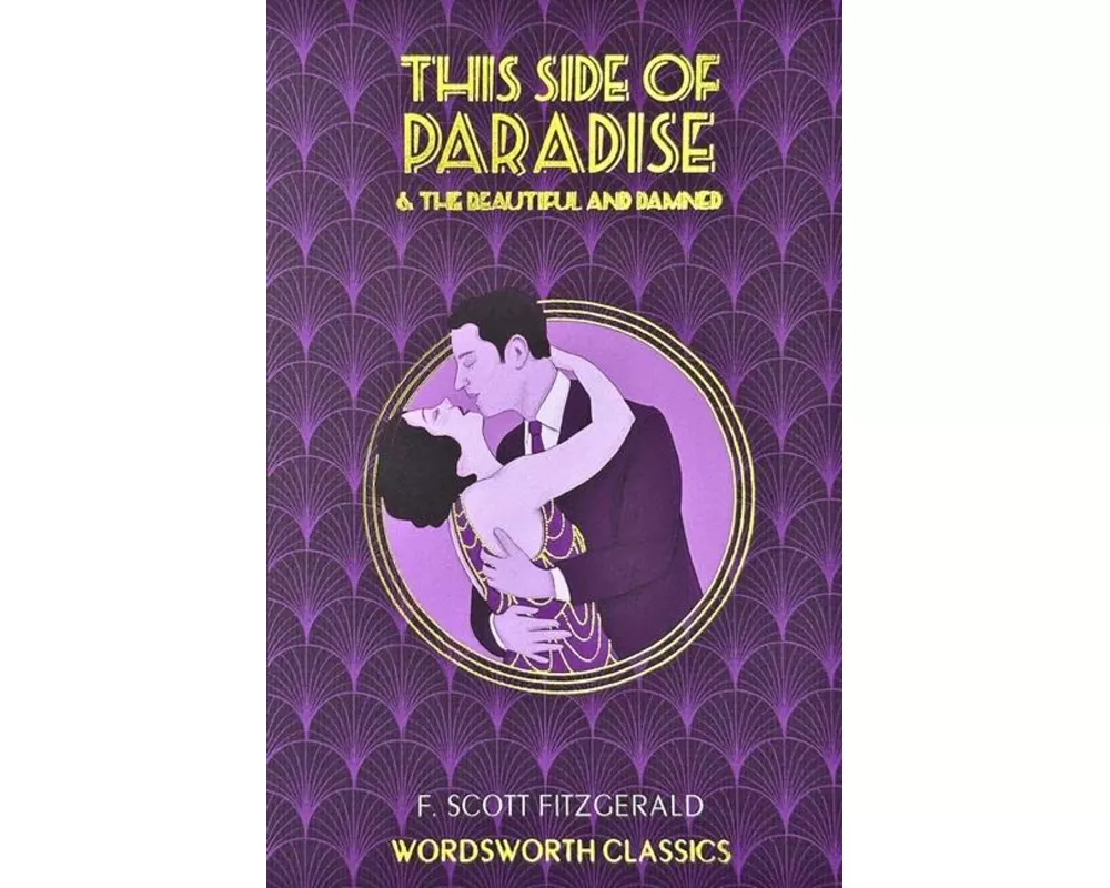 This Side of Paradise / The Beautiful and Damned