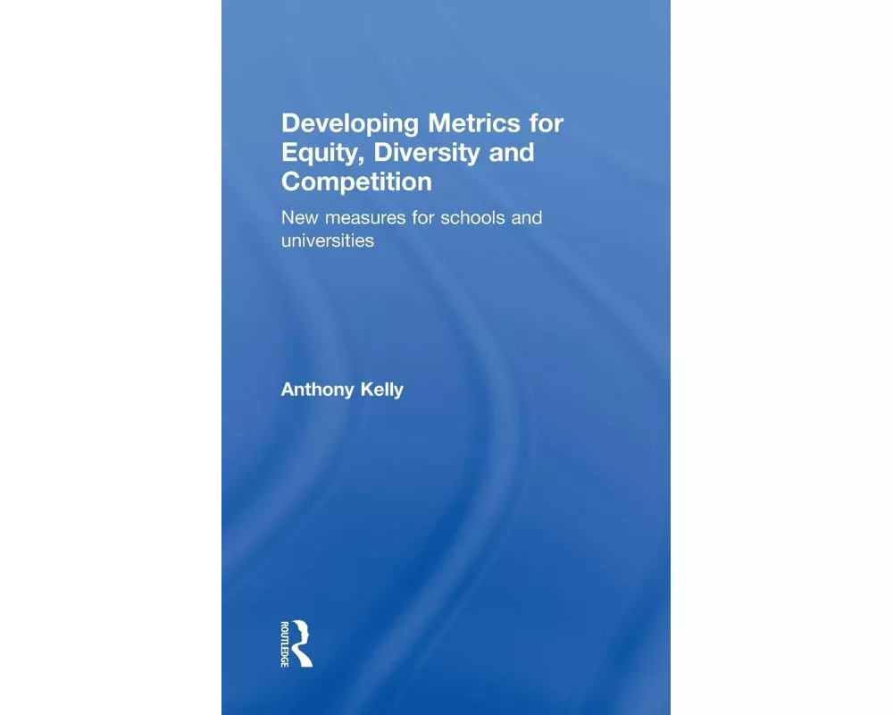 Developing Metrics for Equity, Diversity and Competition