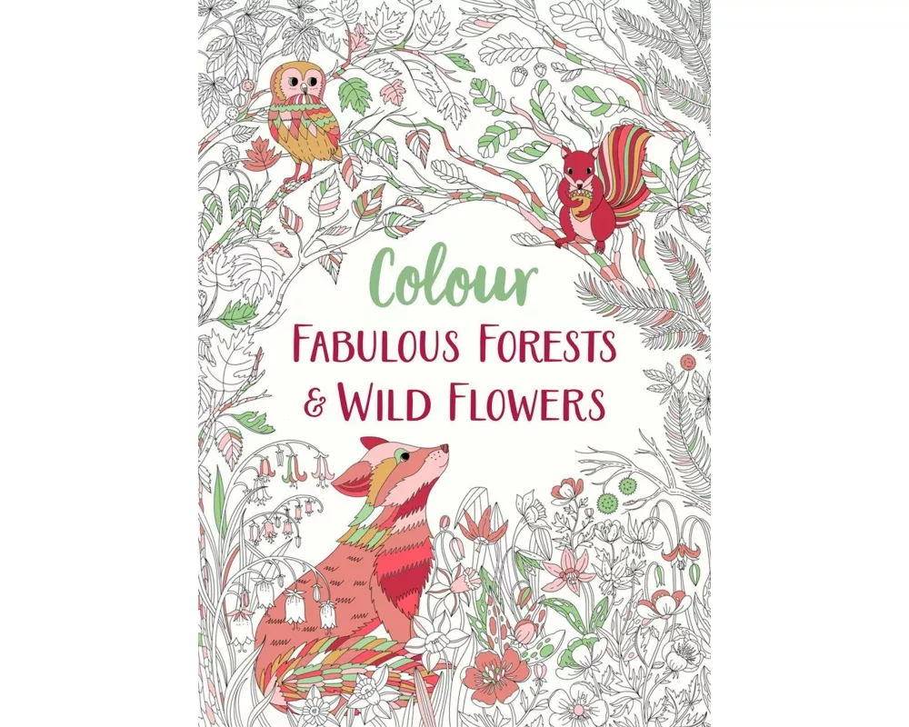 Fabulous Forests and Wild Flowers