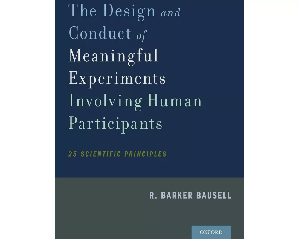 The Design and Conduct of Meaningful Experiments Involving Human Participants