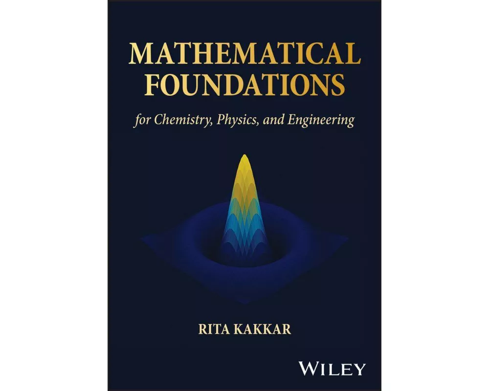 Mathematical Foundations for Chemistry, Physics, and Engineering