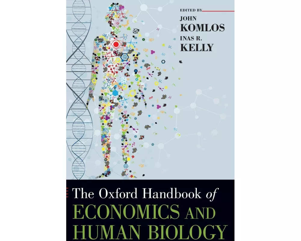The Oxford Handbook of Economics and Human Biology