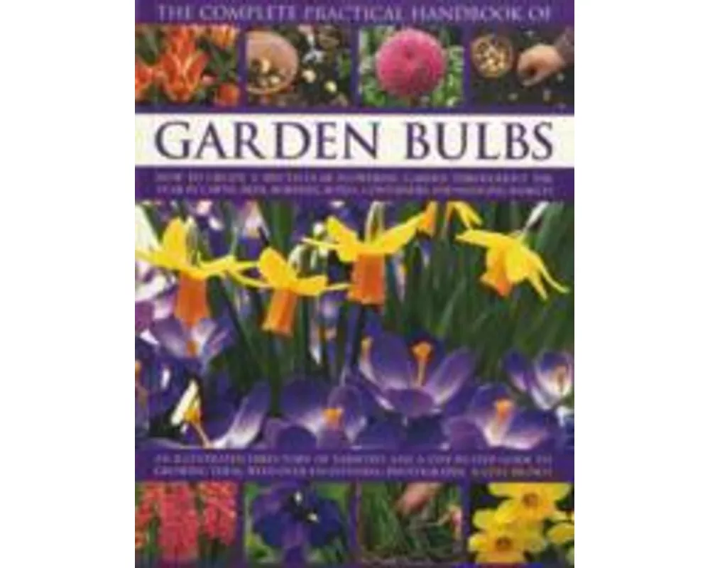 Complete Practical Handbook of Garden Bulbs