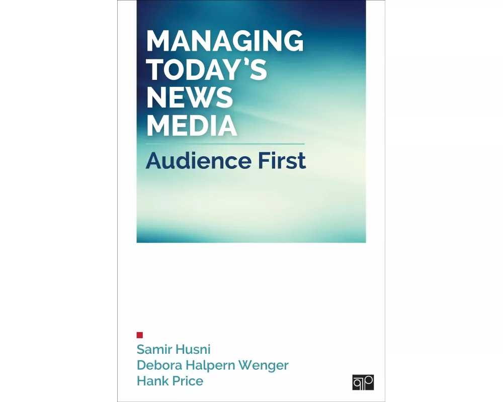 Managing Today’s News Media