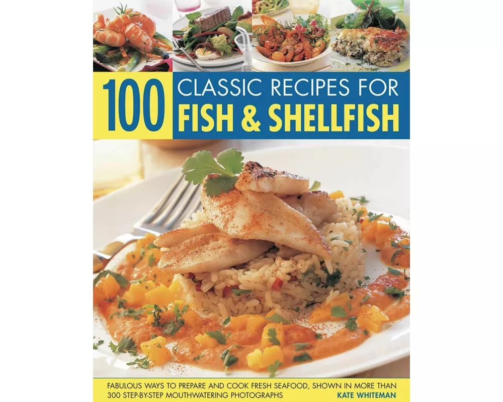 100 Classic Recipes for Fish and Shellfish