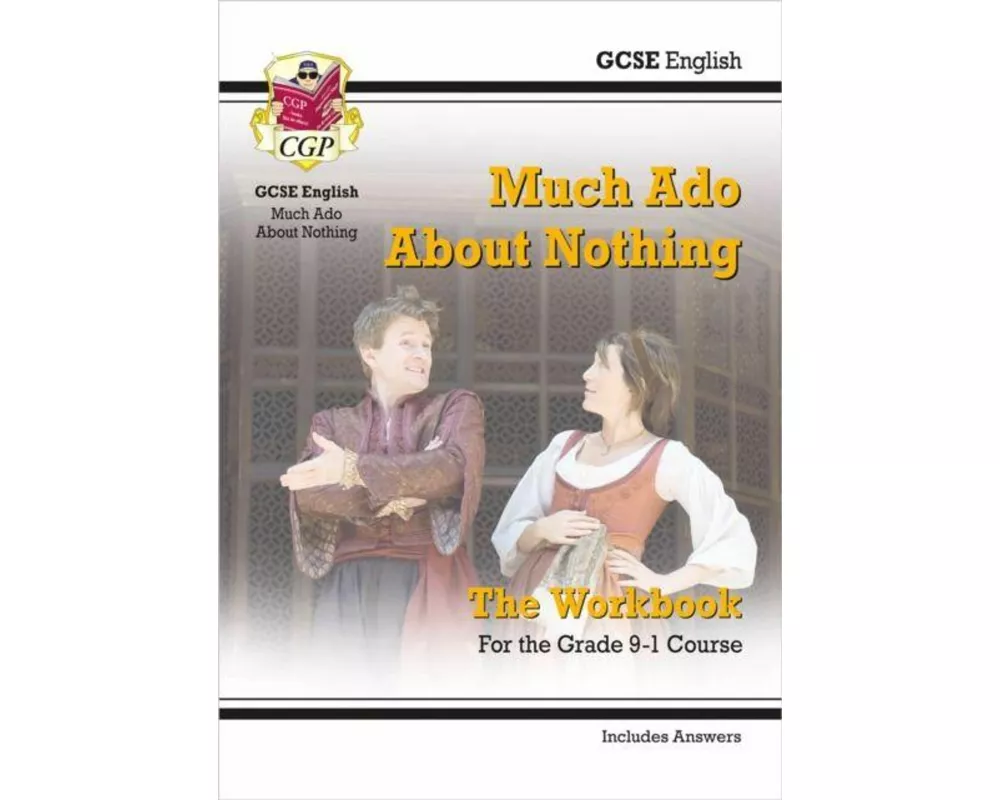 GCSE English Shakespeare - Much Ado About Nothing Workbook (includes Answers)