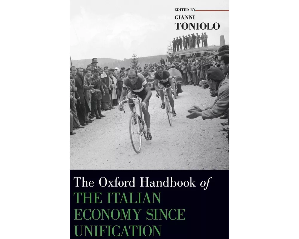 The Oxford Handbook of the Italian Economy Since Unification