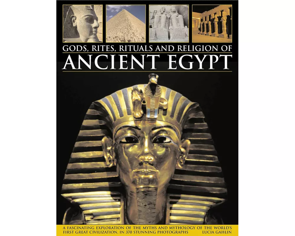 Gods, Rites, Rituals and Religion of Ancient Egypt