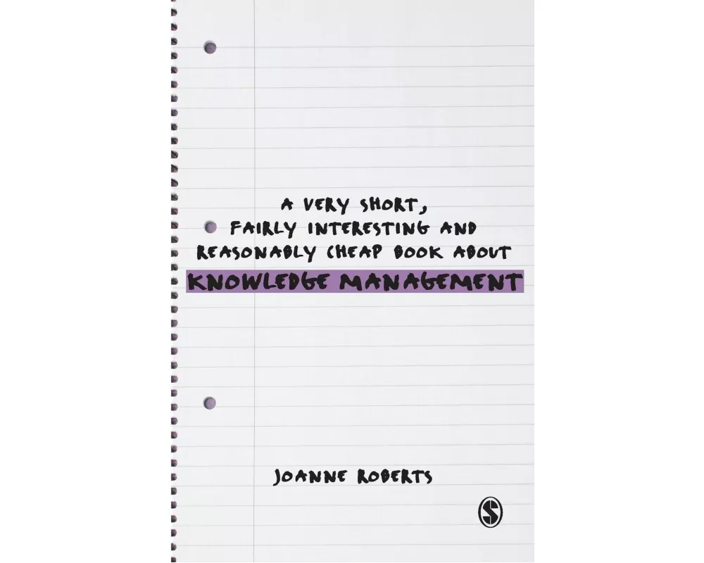 A Very Short, Fairly Interesting and Reasonably Cheap Book About Knowledge Management