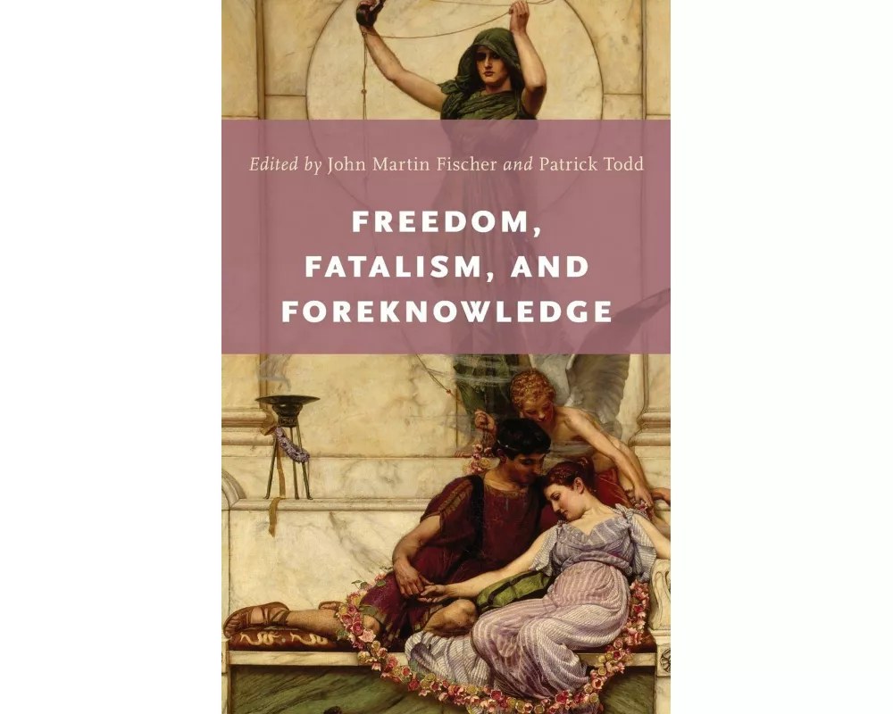 Freedom, Fatalism, and Foreknowledge