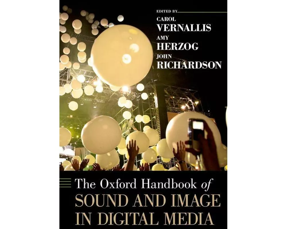 The Oxford Handbook of Sound and Image in Digital Media