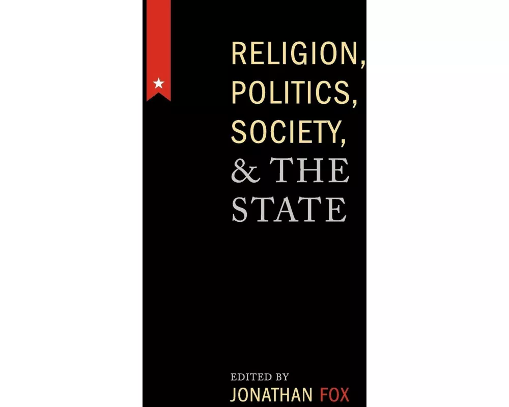 Religion, Politics, Society, and the State