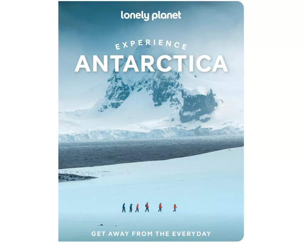 Lonely Planet Experience Antarctica