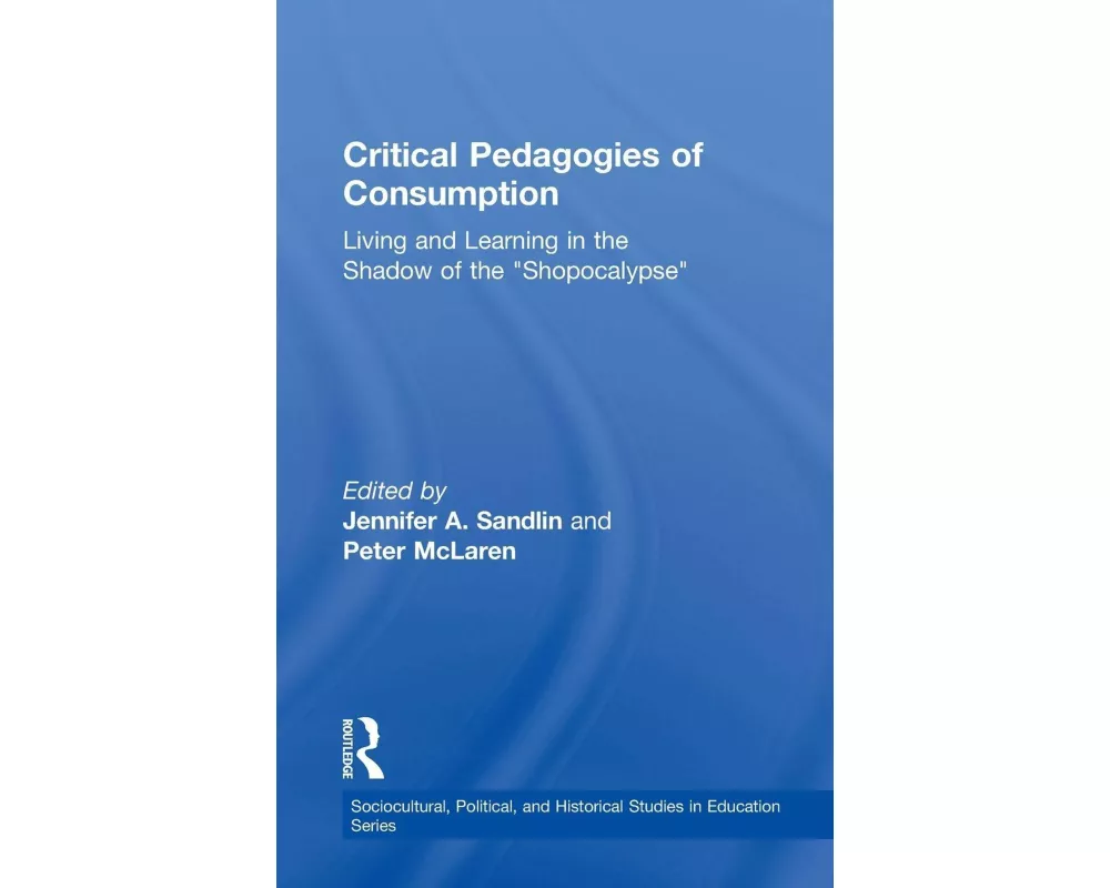 Critical Pedagogies of Consumption