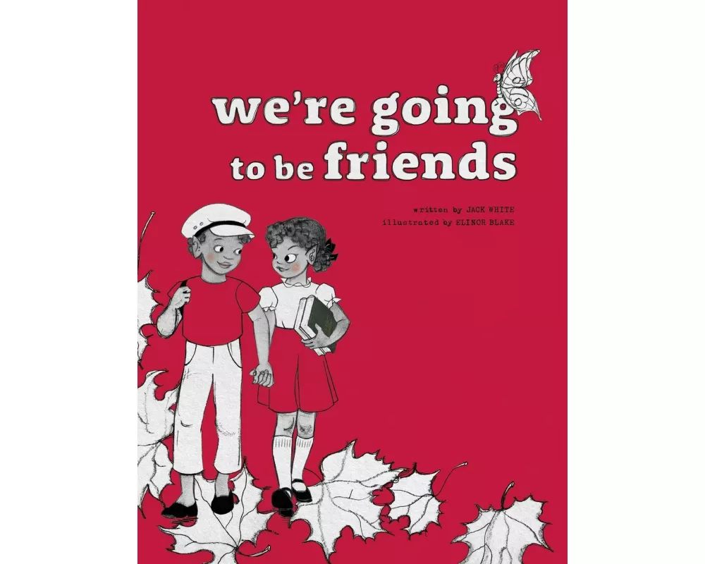 We're Going to be Friends