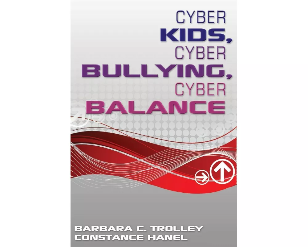 Cyber Kids, Cyber Bullying, Cyber Balance