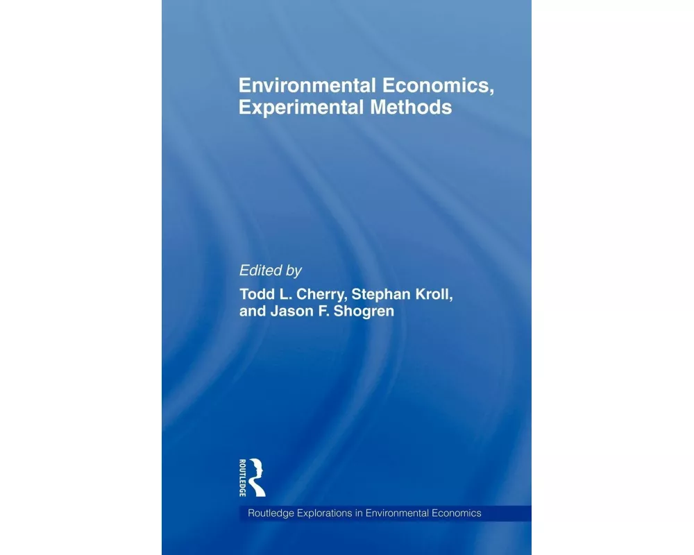 Environmental Economics, Experimental Methods