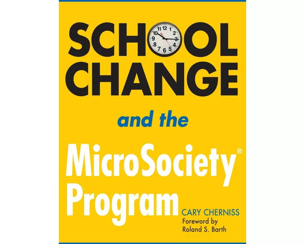 School Change and the MicroSociety Program