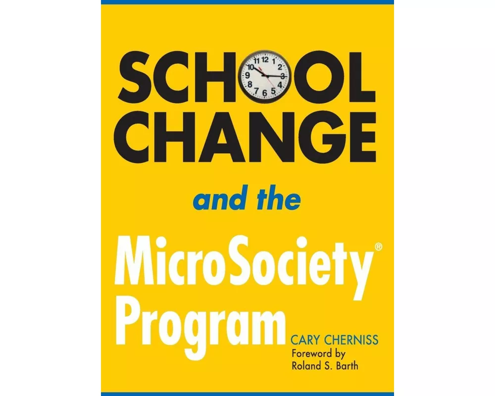 School Change and the MicroSociety Program