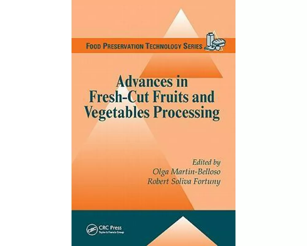 Advances in Fresh-Cut Fruits and Vegetables Processing