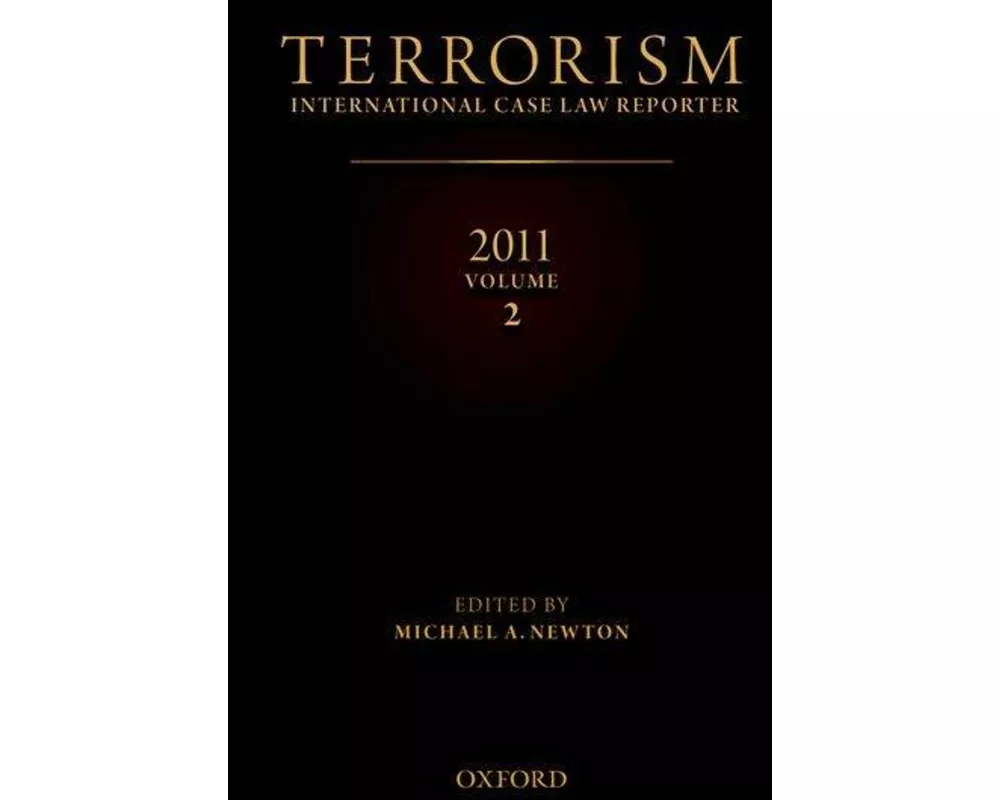 Terrorism: International Case Law Reporter 2011