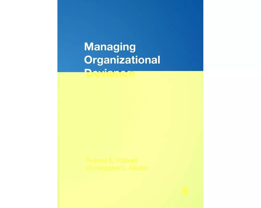 Managing Organizational Deviance