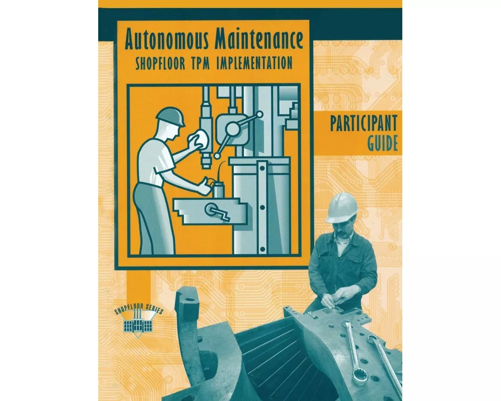 Autonomous Maintenance Video Participants Guide