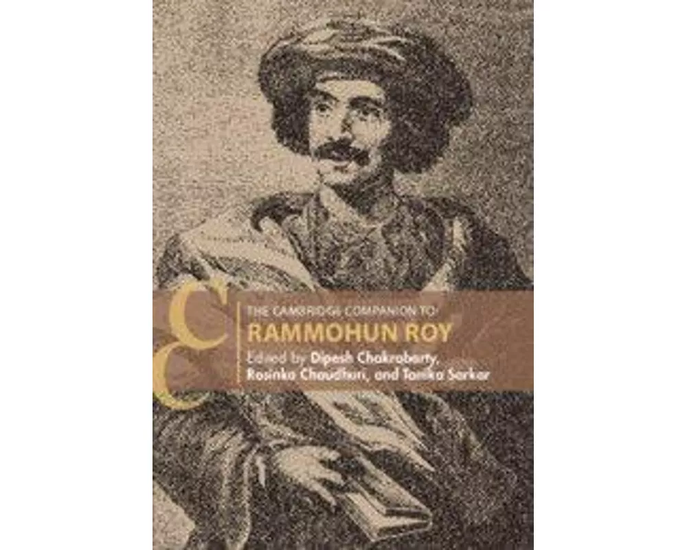 The Cambridge Companion to Rammohun Roy