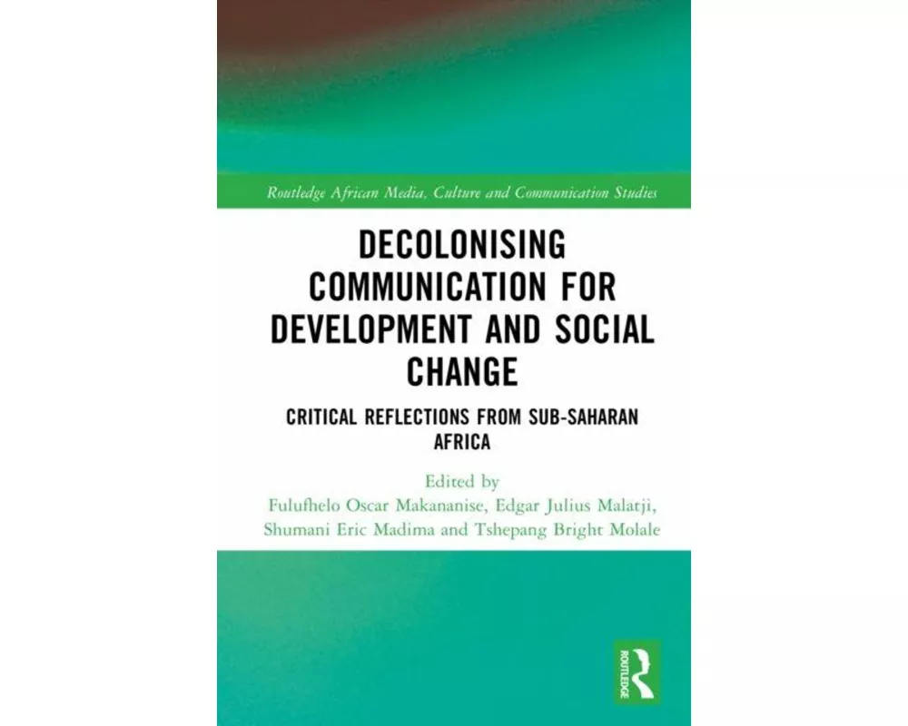 Decolonising Communication for Development and Social Change