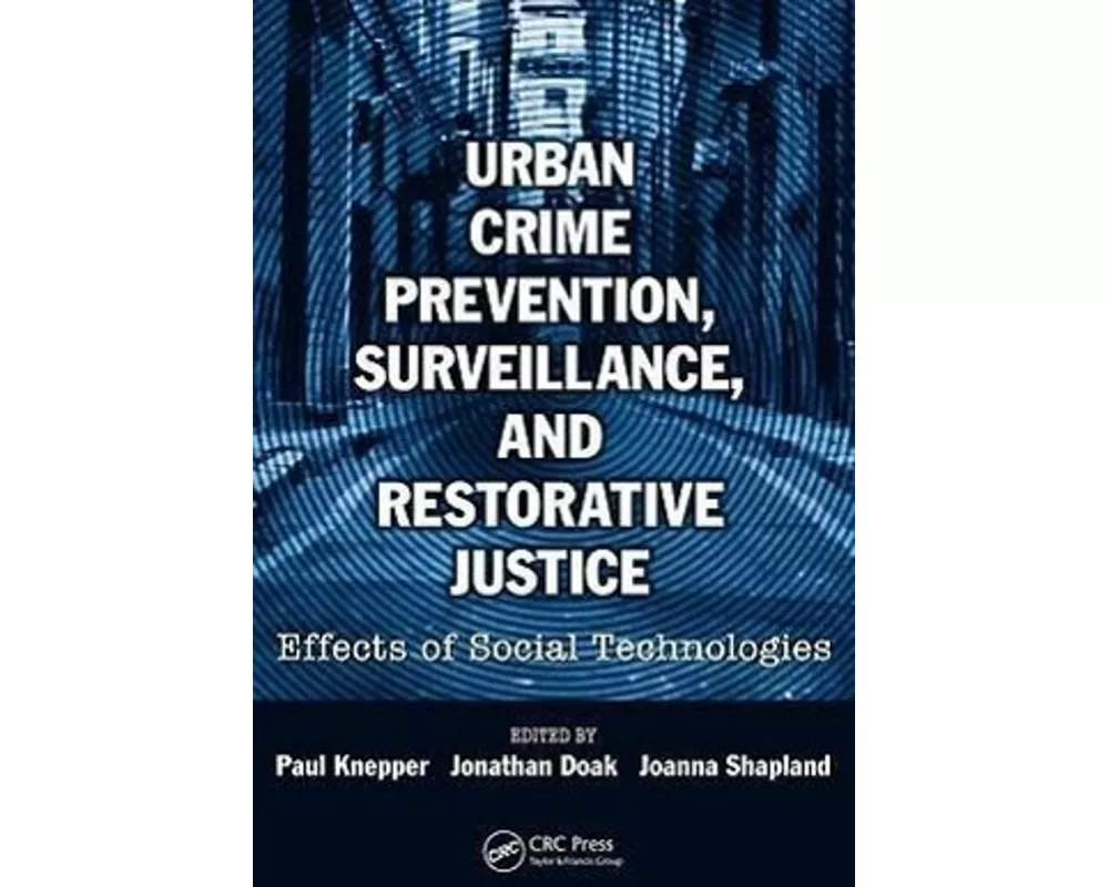 Urban Crime Prevention, Surveillance, and Restorative Justice