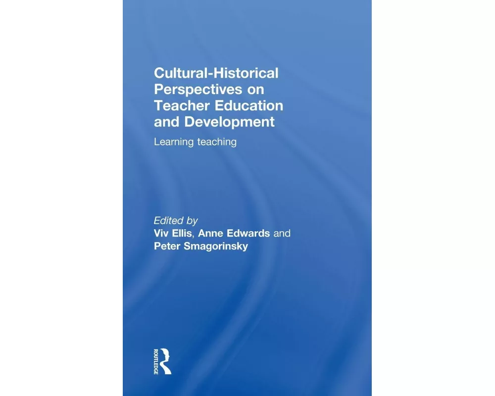 Cultural-Historical Perspectives on Teacher Education and Development