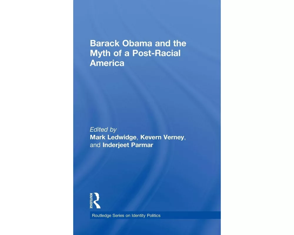 Barack Obama and the Myth of a Post-Racial America