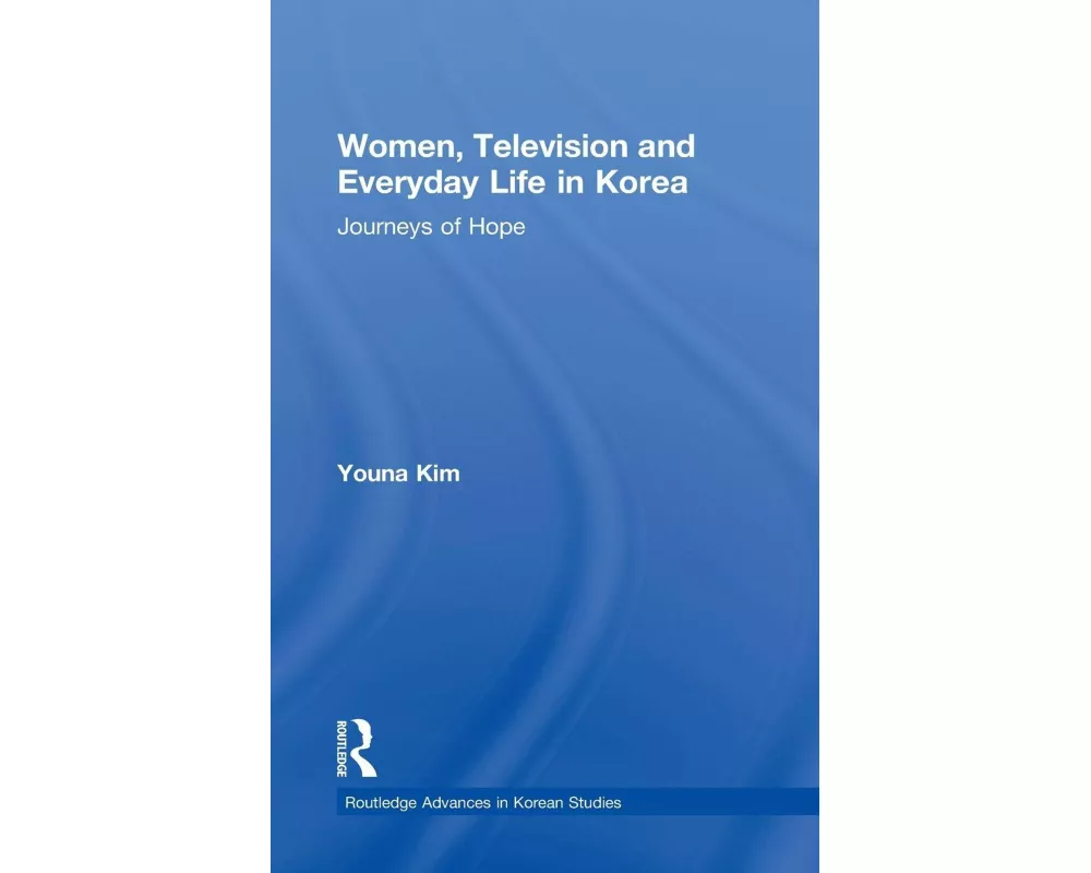 Women, Television and Everyday Life in Korea