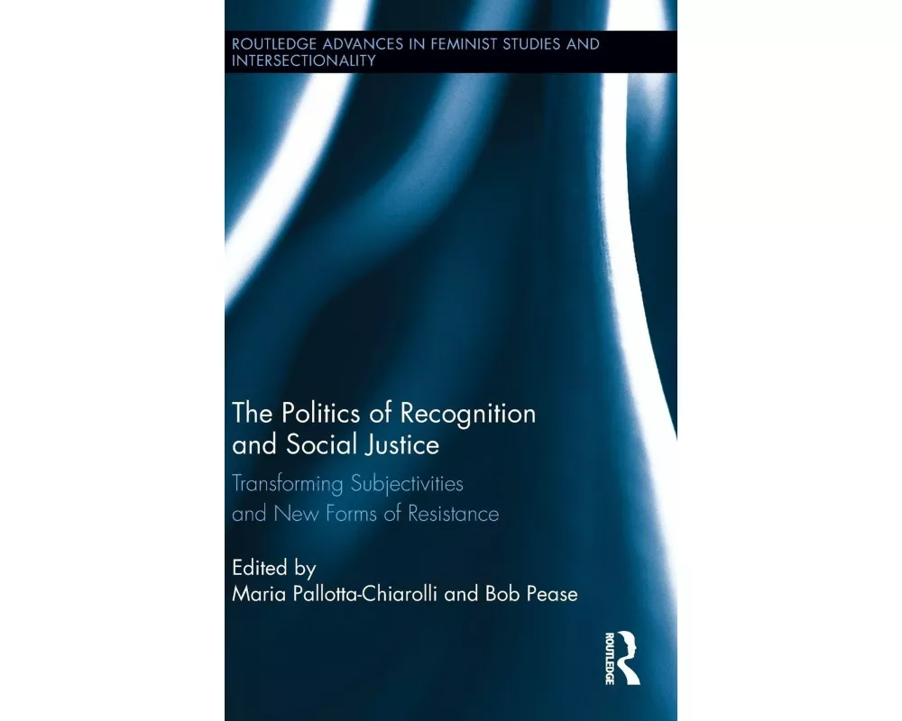 The Politics of Recognition and Social Justice