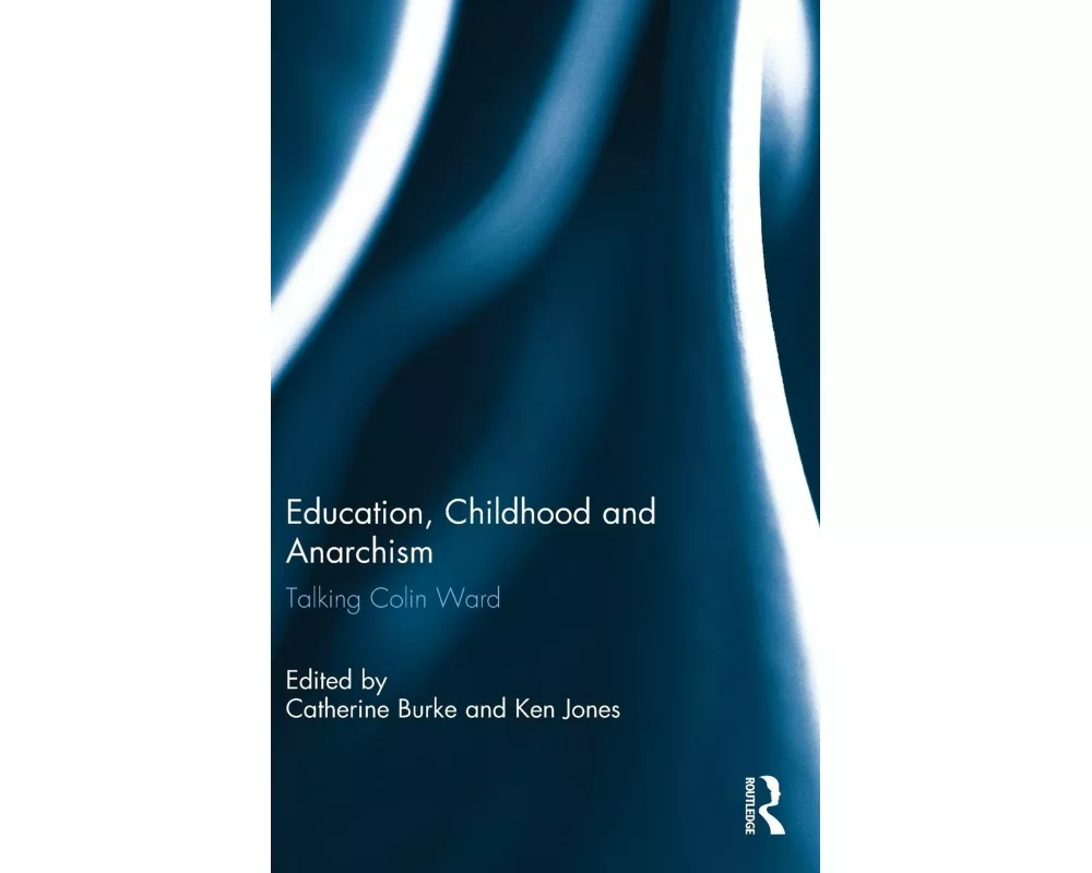 Education, Childhood and Anarchism